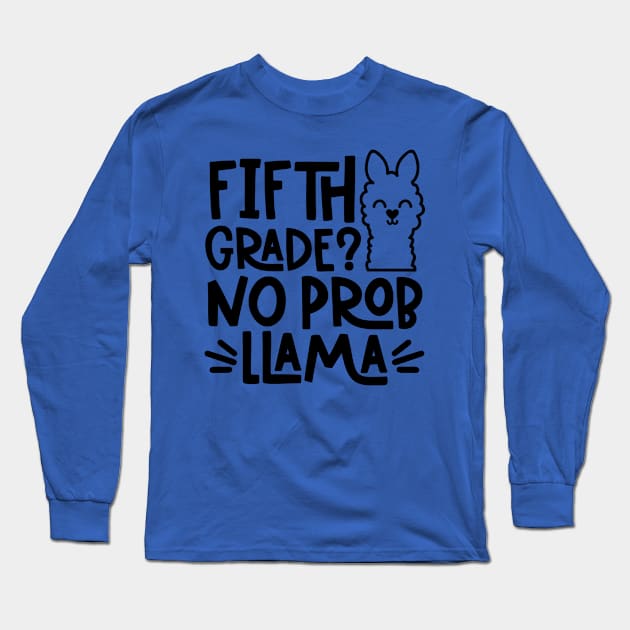 Fifth Grade, No Problem Llama Funny Kids Back to School Long Sleeve T-Shirt by ThreadSupreme